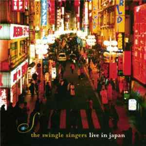 The Swingle Singers - Live In Japan FLAC
