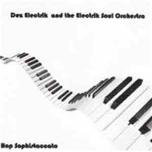 Dez Electrik and the Electrik Soul Orchestra - Hip Hop Sophistaccato FLAC