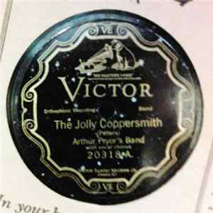 Arthur Pryor's Band - The Jolly Coppersmith / Don't Be Cross FLAC