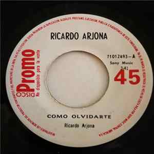 Ricardo Arjona - Como Olvidarte FLAC