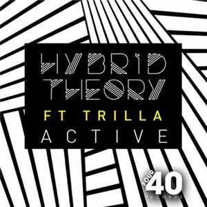 Hybrid Theory & Trilla Jermaine Trilloski - Active FLAC