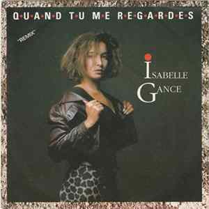 Isabelle Gance - Quand Tu Me Regardes "Remix" FLAC