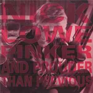 Nick Lowe - Pinker And Prouder Than Previous FLAC