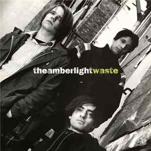 The Amber Light - Waste FLAC