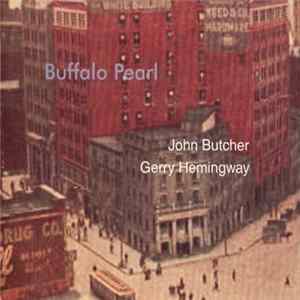 John Butcher / Gerry Hemingway - Buffalo Pearl FLAC