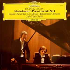 Frédéric Chopin, Krystian Zimerman, Los Angeles Philharmonic Orchestra & Carlo Maria Giulini - Klavierkonzert - Piano Concerto No. 1 FLAC