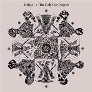 Prefuse 73 - The Only She Chapters FLAC