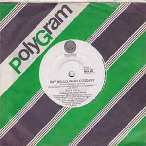 Soft Cell - Say Hello, Wave Goodbye FLAC