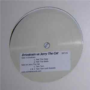 Drivetrain / Jerry The Cat - Drivetrain vs Jerry The Cat FLAC