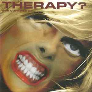 Therapy? - One Cure Fits All FLAC
