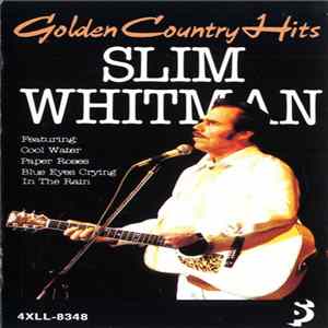 Slim Whitman - Golden Country Hits FLAC
