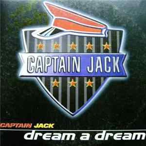 Captain Jack - Dream A Dream FLAC