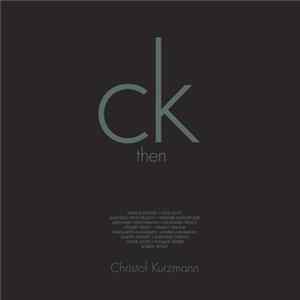 Christof Kurzmann - Then And Now FLAC