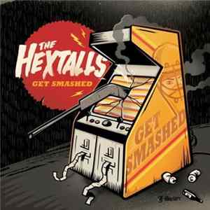 The Hextalls - Get Smashed FLAC