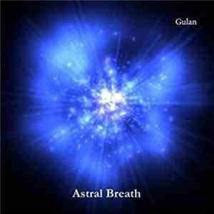 Gulan - Astral Breath FLAC
