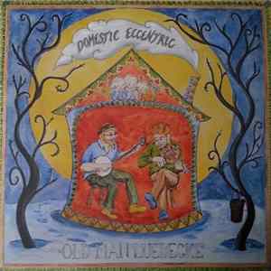Old Man Luedecke - Domestic Eccentric FLAC
