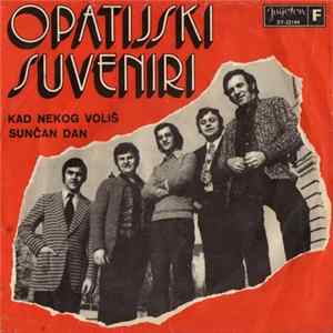 Opatijski Suveniri - Kad Nekog Voliš / Sunčan Dan FLAC