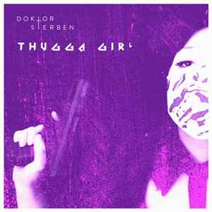 Doktor Sterben - Thugga Girl FLAC