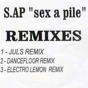 S.AP - Sex A Pile (Remixes) FLAC
