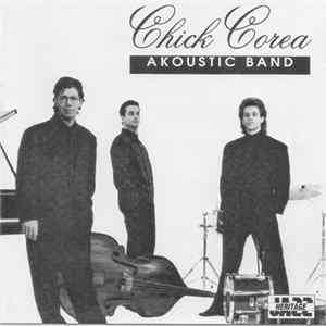 Chick Corea Akoustic Band - Chick Corea Akoustic Band FLAC