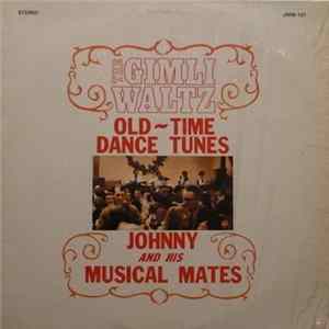 Johnny And His Musical Mates - The Gimli Waltz (Old-Time Dance Tunes) FLAC