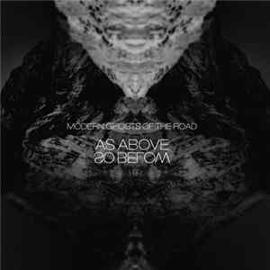 Modern Ghosts Of The Road - As Above So Below FLAC