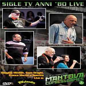 Superobots, Enzo Draghi, Spectra , Franco Martin - Sigle TV Anni '80 Live - Mantova Comics 2011 FLAC