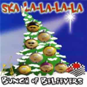 Bunch Of Believers - Ska La La La La FLAC
