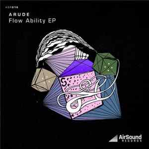Arude - Flow Ability EP FLAC