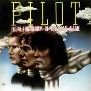 Pilot - From The Album Of The Same Name FLAC