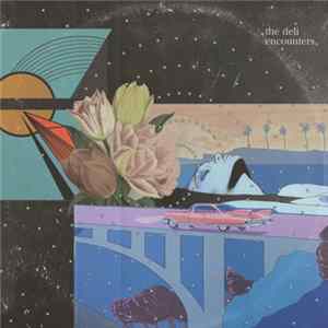 The Deli - Encounters FLAC