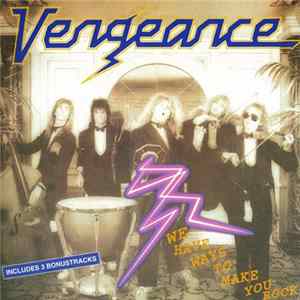 Vengeance - We Have Ways To Make You Rock FLAC