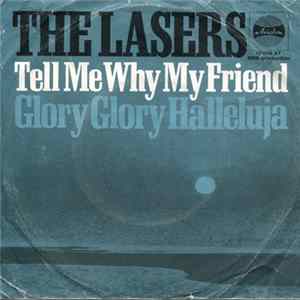 The Lasers - Tell Me Why My Friend FLAC