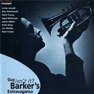 Guy Barker - Guy Barker's Extravaganza Isn't It FLAC