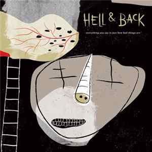 Hell & Back - Everything You Say Is Just How Bad Things Are FLAC