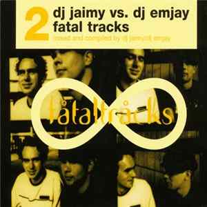 DJ Jaimy vs. DJ Emjay - Fatal Tracks 2 FLAC
