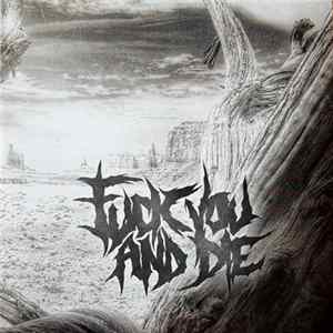 Fuck You And Die - Demo FLAC