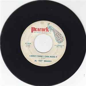 Al "TNT" Braggs - I Don't Think I Can Make It / An Angel ( You Belong To Me ) FLAC