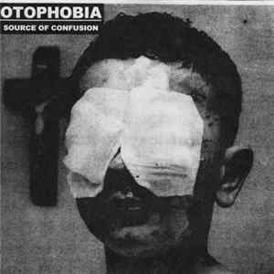 Otophobia - Source Of Confusion FLAC