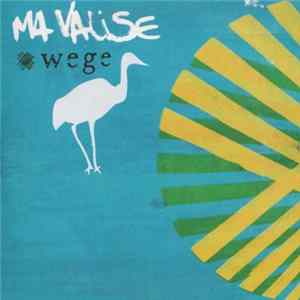 Ma Valise - Wege FLAC