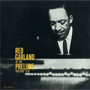 Red Garland - Red Garland At The Prelude FLAC