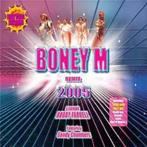 Bobby Farrell Featuring Sandy Chambers - Boney M Remix 2005 FLAC