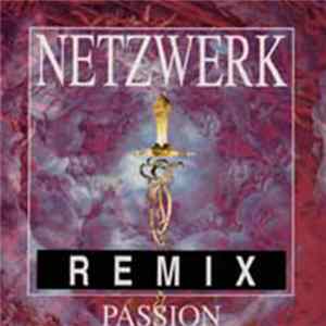 Netzwerk - Passion (Remix) FLAC