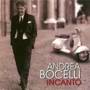 Andrea Bocelli - Incanto FLAC