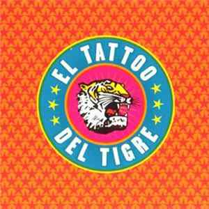El Tattoo Del Tigre - El Tattoo Del Tigre FLAC
