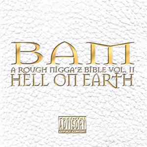 BAM - A Rough Nigga'z Bible Vol. II Hell On Earth FLAC