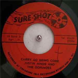 Justin Hinds & The Dominoes - Carry Go Bring Home / Once A Man Twice A Child FLAC