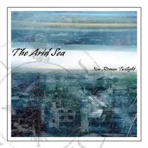 The Arid Sea - New Roman Twilight FLAC