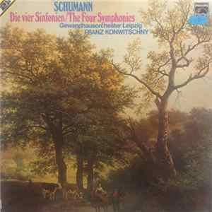 Robert Schumann, Gewandhausorchester Leipzig, Franz Konwitschny - Die Vier Sinfonien/The Four Symphonies FLAC