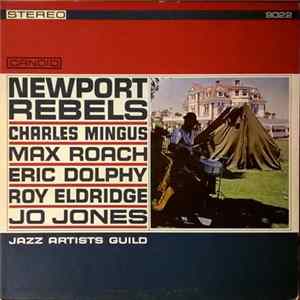 Charles Mingus, Max Roach, Eric Dolphy, Roy Eldridge, Jo Jones - Newport Rebels FLAC